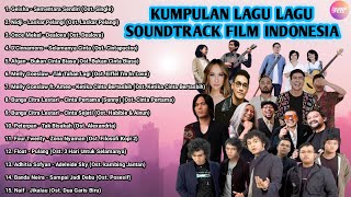 KOMPILASI SOUNDTRACK FILM INDONESIA | 15 SOUNTRACK FILM INDONESIA