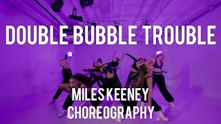 DOUBLE BUBBLE TROUBLE | @MilesKeeney choreography