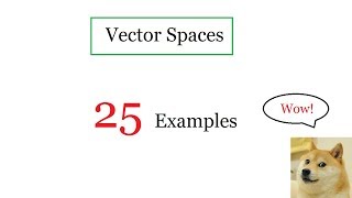 Linear Algebra Vector Space 25 Examples