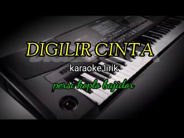 DIGILIR CINTA-KARAOKE LIRIK PERSI KOPLO BAJIDOR//REYVANS MUSIC class=