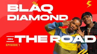 Blaq Diamond On The Road Episode 1