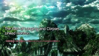 Attack on Titan – The Path of Longing and Corpses [Full] by Linked Horizon