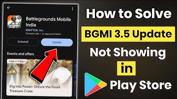 How to Solve BGMI 3.5 Update not Showing in Play Store | How to Download Bgmi 3.5 Update | Bgmi