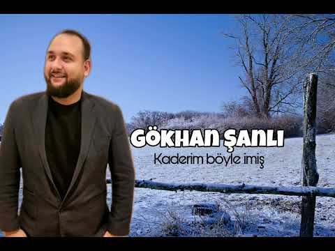 Gökhan Şanlı -Kaderim böyle imiş [2023]