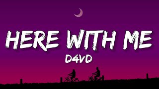 Video thumbnail of "d4vd - Here With Me (Lyrics)"
