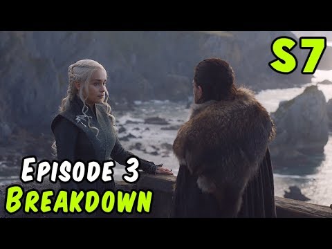 Season 7 Episode 3 Breakdown! (Game of Thrones)