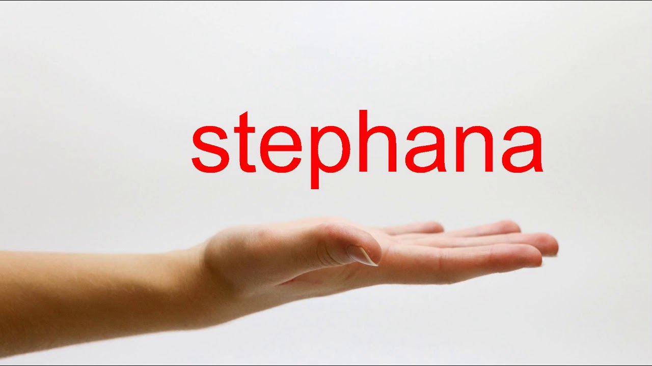 How To Pronounce Stephana - American English - Youtube