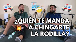 Ep. 32 ¿Quién te manda a chingarte la rodilla?