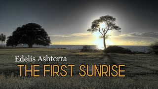 Edelis - The First Sunrise (Unofficial Video) 2023 ➧Video edited by ©LinijaStila