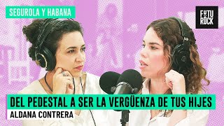 DEL PEDESTAL A SER LA VERGÜENZA DE TUS HIJES | ALDANA CONTRERA EN SEGUROLA