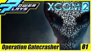 XCOM 2 - Part 1 - Operation Gatecrasher - Let