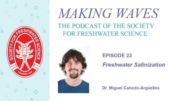 Making Waves - Ep. 23: Freshwater Salinization
