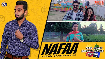Nafaa (Full Song) | Karan Sandhawalia ft Kru172 | YJKD | New Punjabi Song 2018
