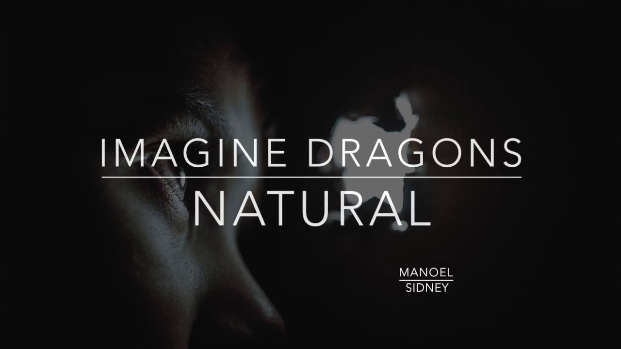Natural imagine текст. Имаджин драгон натурал. Imagine Dragons натурал. Imagine Dragons natural обложка альбома. Песни imagine Dragons natural.
