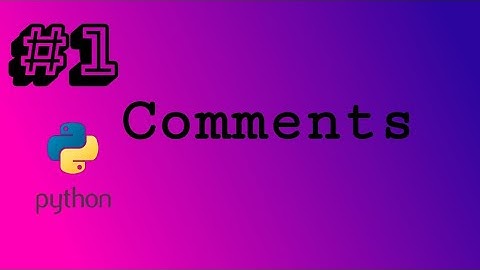 #1 (Comments in python) التعليقات في بايثون [python in Arabic]