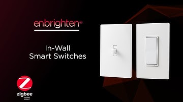 43076 43084: Enbrighten Zigbee In-Wall Smart Switch Overview D5