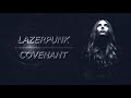 LAZERPUNK - COVENANT