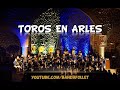 Banda follet  toros en arles sainteccile 2019