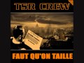 Tsr crew 03  faut quon taille