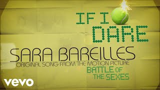 Sara Bareilles - If I Dare  (from Battle of the Sexes) (Lyric Video) chords