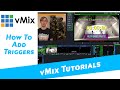 vMix Tutorials- How to add vMix Triggers. Help automate your production with input based shortcuts!