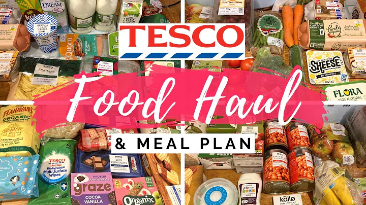 TESCO WEEKLY FOOD HAUL | TESCO GROCERY HAUL FOR FA...