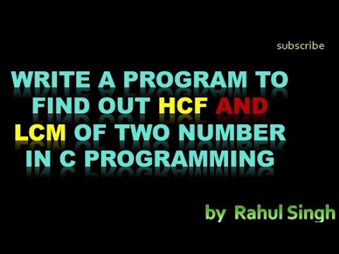 To Find out LCM and HCF of any two numbers in C programming #hcf - YouTube