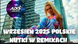 Download Lagu WRZESIEŃ 2025 NAJLEPSZE POLSKIE HITY W REMIXACH NAJLEPSZA MUZYKA DO AUTA DANCE MIX NUTKI W REMIXACH MP3