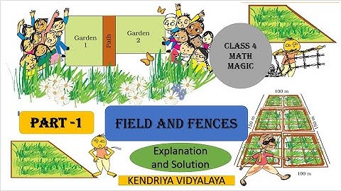 Part 1 I Field and Fences | Class 4 Chapter 13 Math I Math Magic I Part 1I हिंदी में explanation