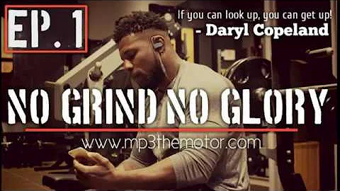 Episode #1 No Grind No Glory: Featuring Daryl Cope...