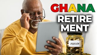 The ultimate guide to RETIREMENT and securing your pension in Ghana!!