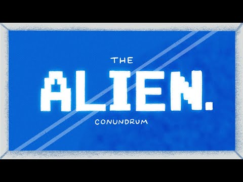 #10 The Alien Conundrum