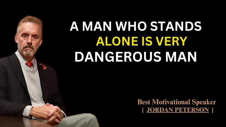 A Man Who Stands Alone Is A Very Dangerous Man | Jordan Peterson Best Motivational Speech
