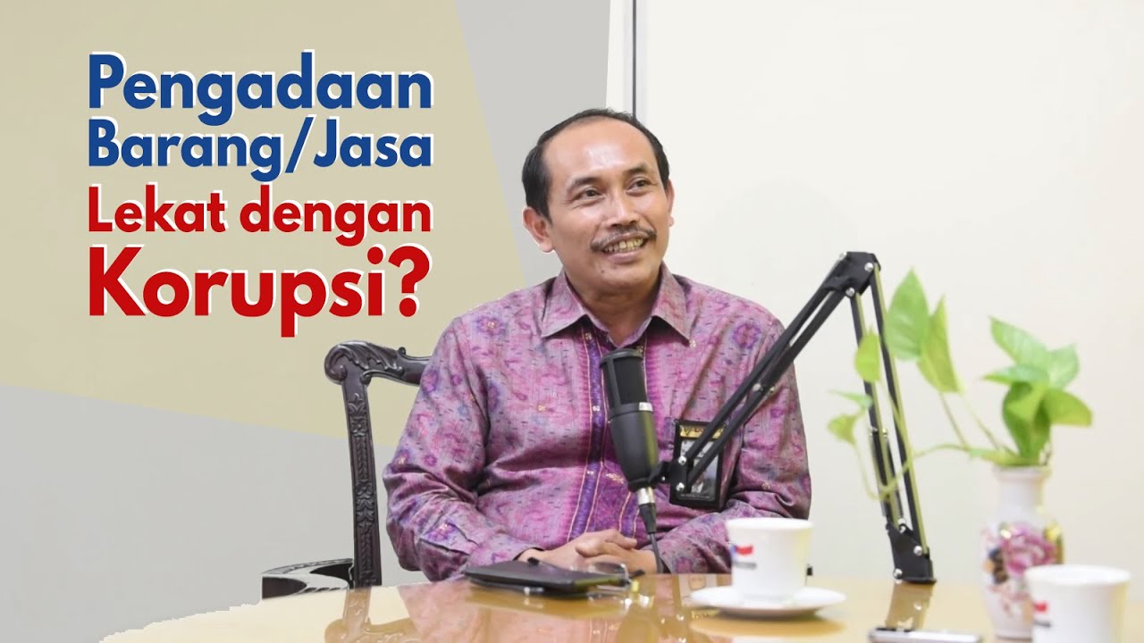 Ngobral #2: Pengadaan Barang/Jasa Pemerintah Lekat Dengan Korupsi?