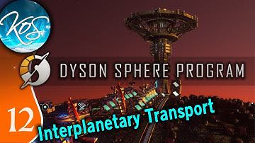 Dyson Sphere Program Ep 12 - AUTOMATIC INTERPLANETARY TRANSPORT! - Let