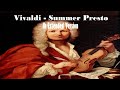 Vivaldi Summer Presto 1h Loop Vivaldi Summer Presto 1h Loop