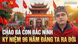 Chào bà con Bắc Ninh- Kỷ niệm 96 năm Đảng ta ra đời