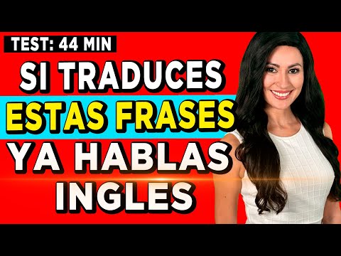 Traduce del español al inglés y descubre tu verdadero nivel │ Clase de INGLES completa (44 min):