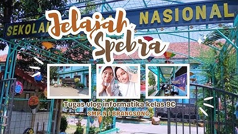 MENJELAJAHI LINGKUNGAN SMP NEGERI 1 BRANGSONG | Tugas Vlog informatika Kelas 9 