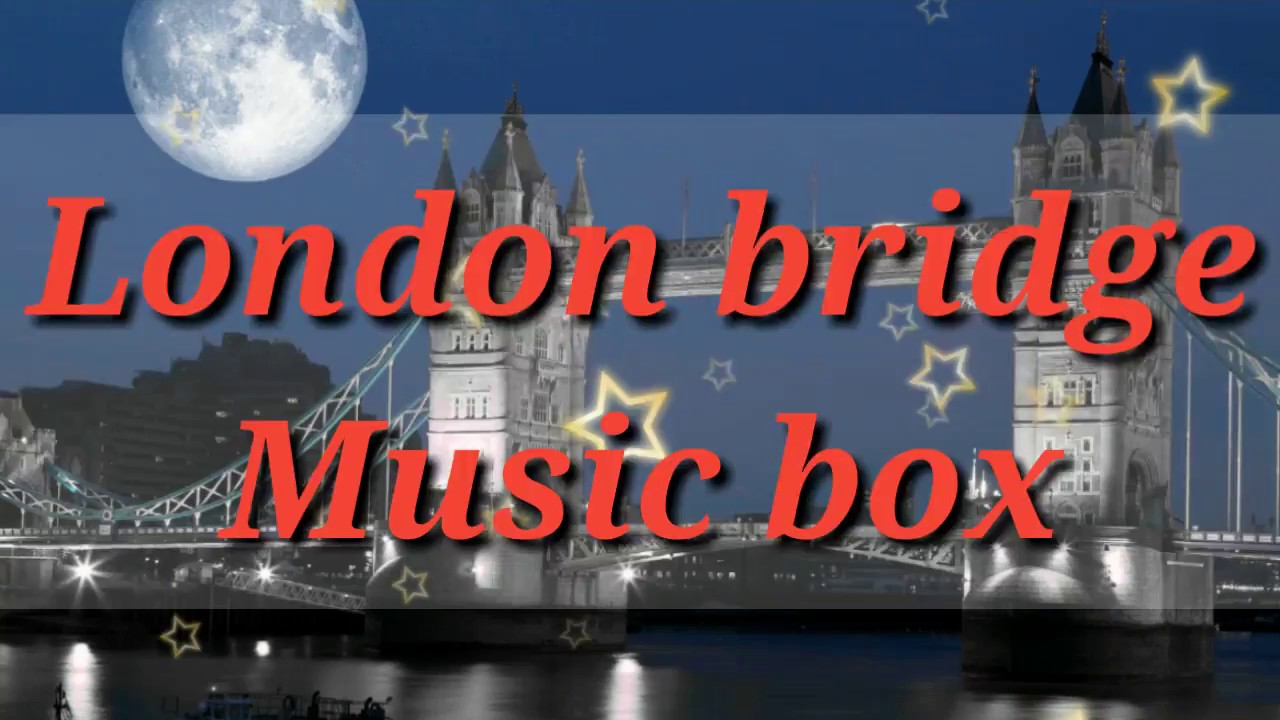 [Music box] London bridge music box for relaxing and sleeping 1 hour ...