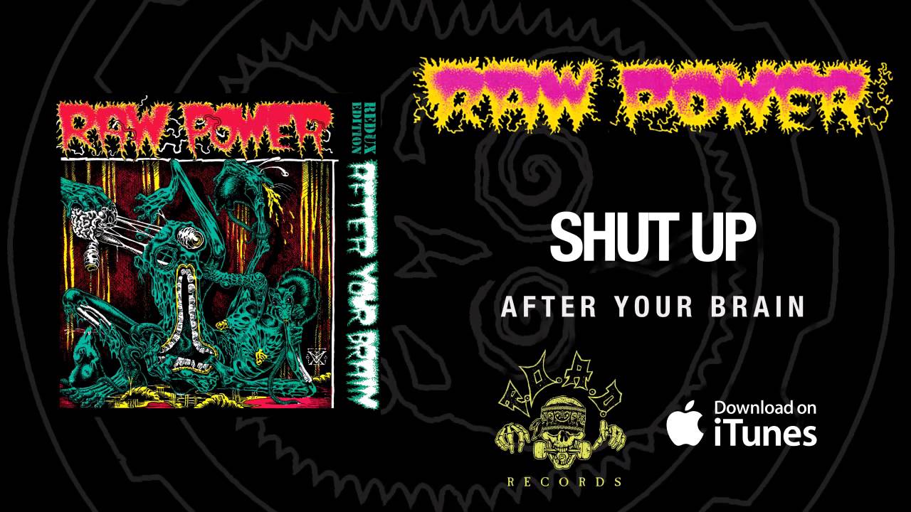 Raw Power - Shut Up