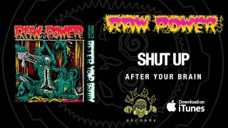 Raw Power - Shut Up