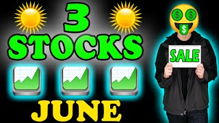 3 Stocks to Buy in JUNE! - (On Sale)