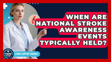 When Are National Stroke Awareness Events Typically Held? | Stroke Support Channel