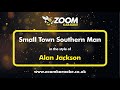 Alan Jackson - Small Town Southern Man - Karaoke Version from Zoom Karaoke