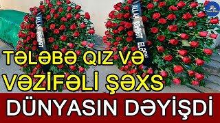 Tələbə Qız Və Vəzifəli Şəxs Dünyasın Dəyişdi