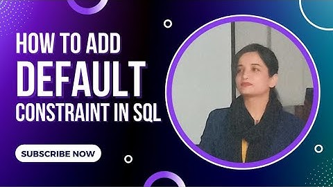 Adding Default constraint on table Attributes| Learn SQL Using MS SQL