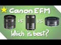 Canon EOS EF-M Lenses ★ Which one is best?