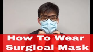 How to wear surgical mask correctly (Wuhan Virus /Coronavirus)