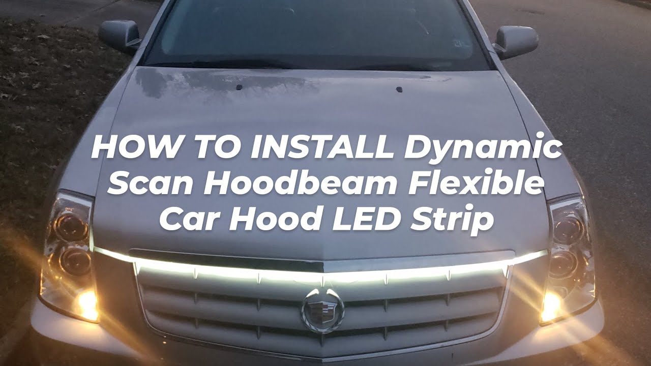 How to install Dynamic Scan Hoodbeam Flexible Car Hood LED Strip